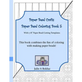 Paper Bead Crafts Paper Bead Coloring Book 5: With 7/8" Paper Bead Cutting Templates - Paperback
