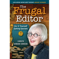 The Frugal Editor: Do-It-Yourself Editing Secrets-From Your Query Letters to Final Manuscript to the Marketing of Your New Bestseller, 3rd Edition - Paperback