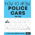 How to Draw Police Cars for Kids - Vol 1 - Paperback