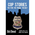 Cop Stories: The Few, the Proud, the Ugly-Twenty-Five Years on the Baltimore Police Department - Paperback