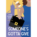 Someone's Gotta Give - Paperback