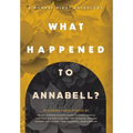 What Happened to Annabell?: A Monday Night Anthology - Hardcover