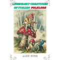 Legendary Creatures of Italian Folklore: Tales from the bestiary of Italian fantastic creatures - Paperback