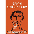 The Orion Conspiracy: Based on a True Reptilian Agenda Story - Paperback