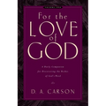 For the Love of God: A Daily Companion for Discovering the Riches of God's Word (Vol. 2) Volume 2 - Paperback