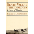 Death Valley and the Amargosa: A Land of Illusion - Paperback