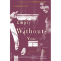 Empty Without You: The Intimate Letters of Eleanor Roosevelt and Lorena Hickok - Paperback