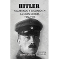 Hitler, Vagabundo Y soldado en la gran guerra: "El Joven Hitler" 3 - Paperback