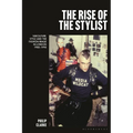 The Rise of the Stylist: Subculture, Style and the Fashion Image in London 1980-1990 - Paperback