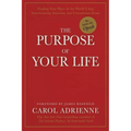 The Purpose of Your Life: Finding Your Place in the World Using Synchronicity, Intuition, and Uncommon Sense - Paperback