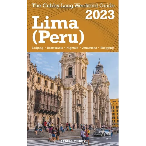 Lima (Peru) The Cubby 2023 Long Weekend Guide - Paperback