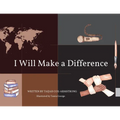 I Will Make a Difference - Paperback