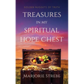 Treasures in My Spiritual Hope Chest: Golden Nuggets of Truth - Paperback