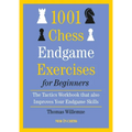 1001 Chess Endgame Exercises for Beginners: The Tactics Workbook That Also Improves Your Endgame Skills - Paperback