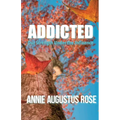 Addicted: Our Strength Under the Influence - Paperback