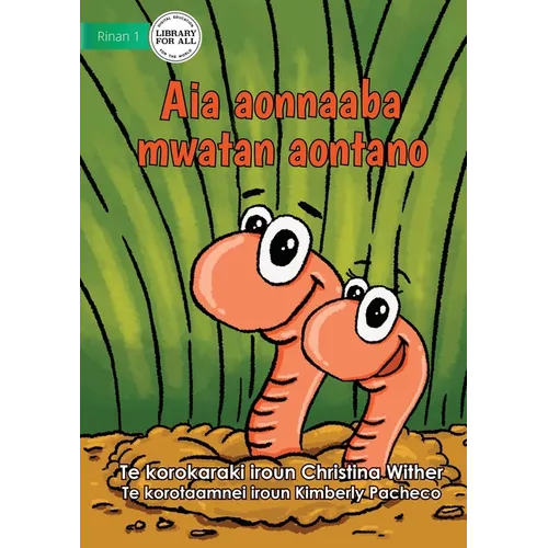 The World of Earthworms - Aia aonnaaba mwatan aontano (Te Kiribati) - Paperback
