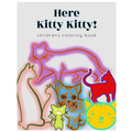 Here Kitty Kitty: a children's coloring book - Paperback