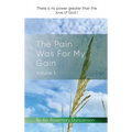 The Pain Was For My Gain - Hardcover