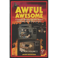 Awful Awesome Action Volume 2: A Journey Through The Wild World of So Bad They're Good Movies - Paperback