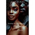 Wasting My Twenties On: Unfinished Love - Paperback