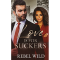 Love Is For Suckers - Paperback