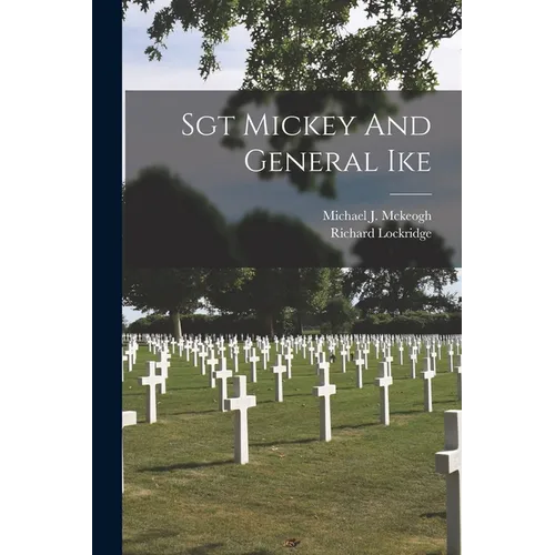 Sgt Mickey And General Ike - Paperback