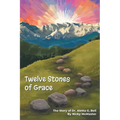 Twelve Stones of Grace - Paperback