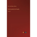 Historia general de España: Tomo 8 - Hardcover