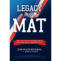 Legacy of the Mat: Stories from the Lives of Olympic Athletes Jim and Dave Hazewinkel - Hardcover