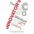 The Innovator's Mindset: Empower Learning, Unleash Talent, and Lead a Culture of Creativity - Hardcover