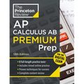 Princeton Review AP Calculus AB Premium Prep, 12th Edition: 8 Practice Tests + Digital Practice Online + Content Review - Paperback