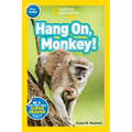 Hang On, Monkey! (National Geographic Kids Readers, Pre-Reader) - Paperback