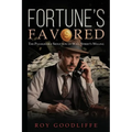 Fortune's Favored: The Pleasurable Seduction of Wall Street's Willing - Paperback