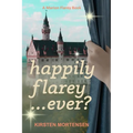 Happily Flarey...Ever?: A Marion Flarey Book - Paperback