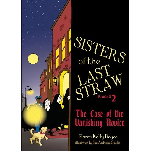 Sisters of the Last Straw Vol 2: The Case of the Vanishing Novice Volume 2 - Paperback
