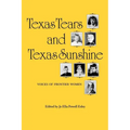 Texas Tears and Texas Sunshine: Voices of Frontier Womenvolume 17 - Paperback
