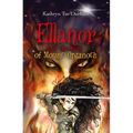 Ellanor and the Fires of Mount Organoth - Paperback