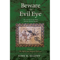Beware the Evil Eye Volume 3: The Evil Eye in the Bible and the Ancient World--The Bible and Related Sources - Paperback