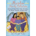 Rainbow Family Collections: Selecting and Using Children's Books with Lesbian, Gay, Bisexual, Transgender, and Queer Content - Hardcover