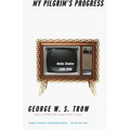 My Pilgrim's Progress: Media Studies, 1950-1998 - Paperback