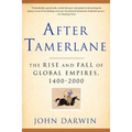 After Tamerlane: The Rise and Fall of Global Empires, 1400-2000 - Paperback