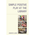 Simple Positive Play at the Library - Paperback