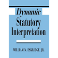 Dynamic Statutory Interpretation - Hardcover