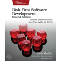 Risk-First Software Development, Second Edition: Deliver Better Systems in a Post-Agile, AI World - Paperback