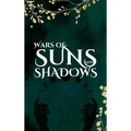 Wars of Suns and Shadows - Hardcover