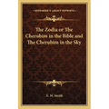 The Zodia or The Cherubim in the Bible and The Cherubim in the Sky - Paperback