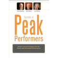Secrets of Peak Performers: (Wealth Creating Strategies from the World's Most Successful Entrepreneurs, 1) - Paperback