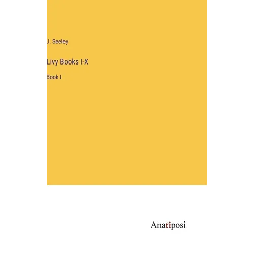 Livy Books I-X: Book I - Hardcover
