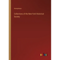 Collections of the New-York Historical Society - Paperback