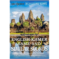 Same and Similar Sounds English-Khmer: Commonly Confused Words for Second English Speakers - Paperback